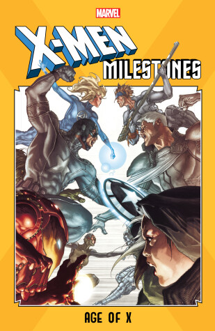 Book cover for X-men Milestones: Age Of X