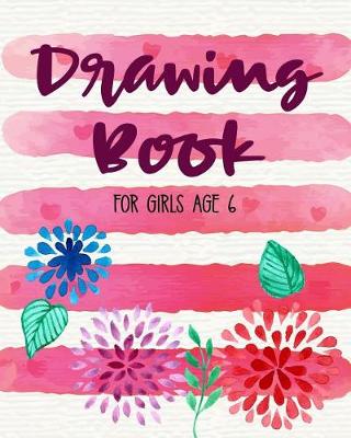 Book cover for Drawing Book For Girls Age 6
