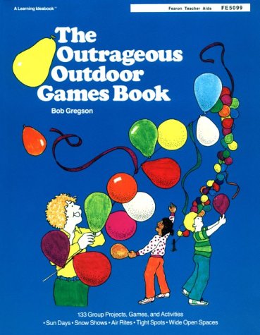 Book cover for The Outrageous Outdoor Games Book