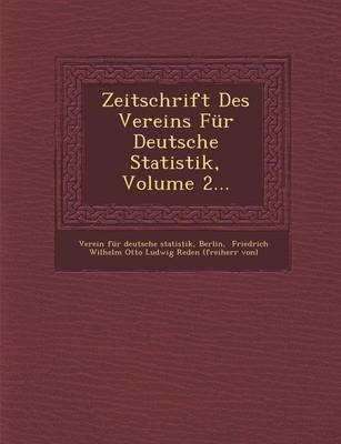 Book cover for Zeitschrift Des Vereins Fur Deutsche Statistik, Volume 2...