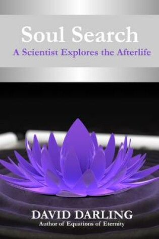 Cover of Soul Search, A Scientist Explores the Afterlife