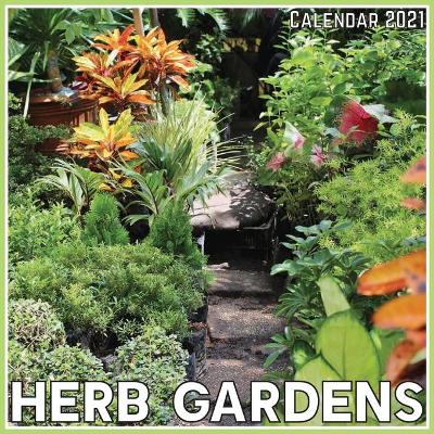 Book cover for Herb Gardens Calendar 2021