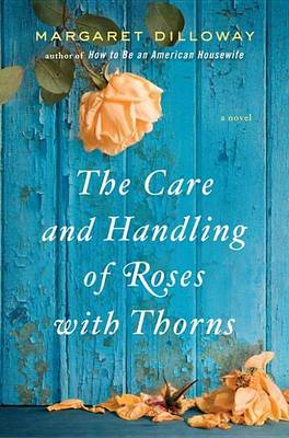 Book cover for The Care and Handling of Roses with Thorns