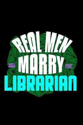 Book cover for Real men marry librarian