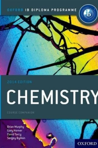 Cover of Oxford IB Diploma Programme: Chemistry Course Companion