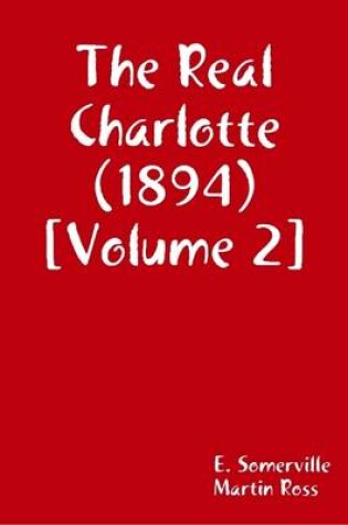 Cover of The Real Charlotte (1894) [Volume 2]