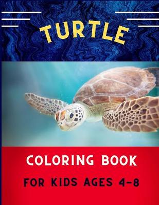 Book cover for Turtle coloring book for kids ages 4-8