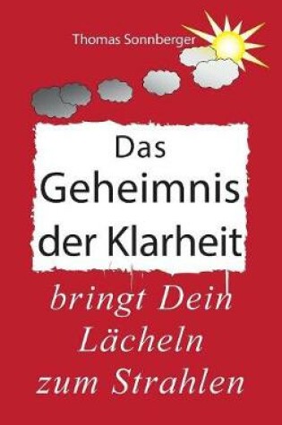 Cover of Das Geheimnis Der Klarheit