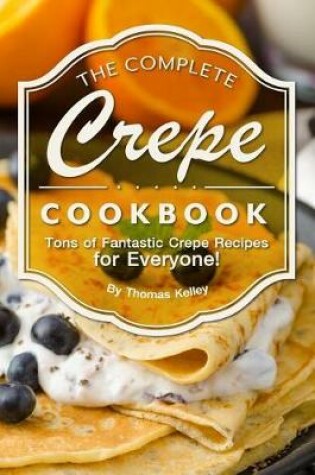 Cover of The Complete Crepe Cookbook