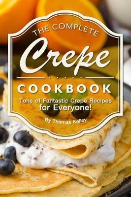 Book cover for The Complete Crepe Cookbook