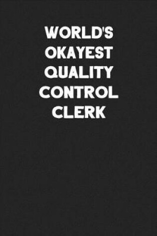 Cover of World's Okayest Quality Control Clerk