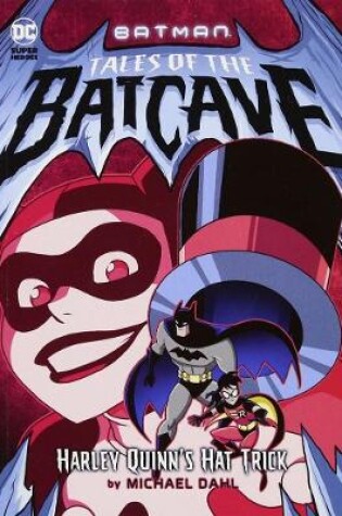Cover of Harley Quinn’S Hat Trick (Batman Tales of the Batcave)
