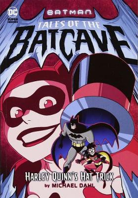 Book cover for Batman Tales of the Batcave Harley Quinn’S Hat Trick