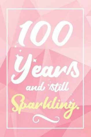 Cover of 100 Years And Still Sparkling