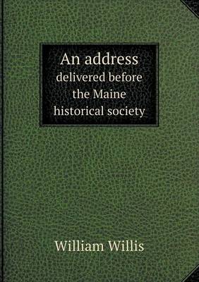 Book cover for An address delivered before the Maine historical society