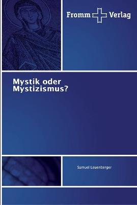 Book cover for Mystik oder Mystizismus?