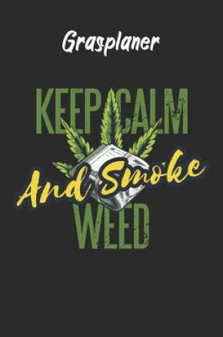 Cover of Grasplaner - Keep Calm And Smoke Weed