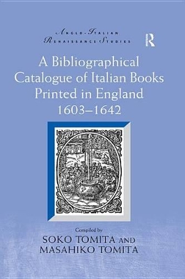 Cover of A Bibliographical Catalogue of Italian Books Printed in England 1603-1642