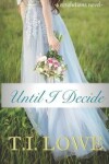 Book cover for Until I Decide