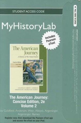 Cover of NEW MyLab History with Pearson eText Student Access Code Card for The American Journey Concise Volume 2 (standalone)