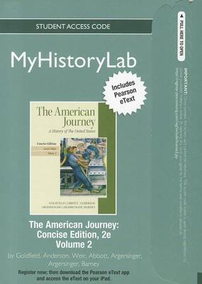 Book cover for NEW MyLab History with Pearson eText Student Access Code Card for The American Journey Concise Volume 2 (standalone)