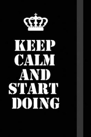 Cover of Keep Calm And start doing