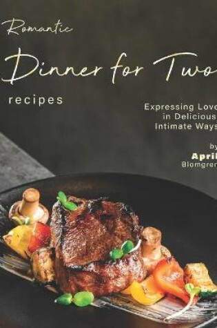 Cover of Romantic Dinner for Two Recipes