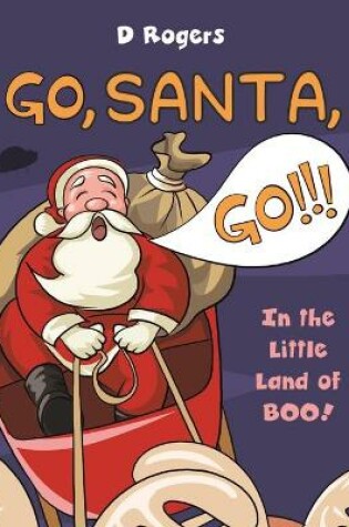 Cover of Go, Santa, Go!