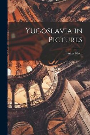 Cover of Yugoslavia in Pictures