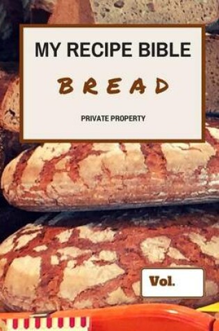 Cover of My Recipe Bible - Bread
