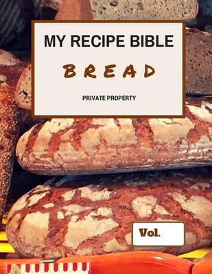 Book cover for My Recipe Bible - Bread