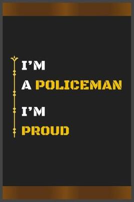 Book cover for I'm a Policeman I'm Proud