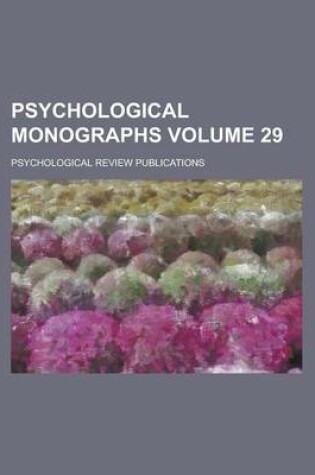 Cover of Psychological Monographs Volume 29