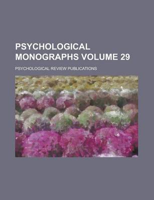 Book cover for Psychological Monographs Volume 29