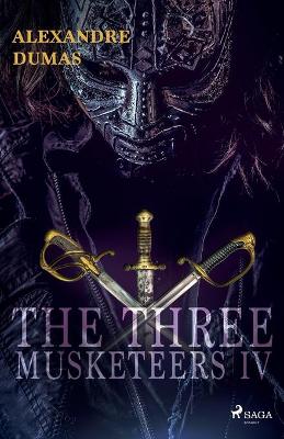 Book cover for The Three Musketeers IV