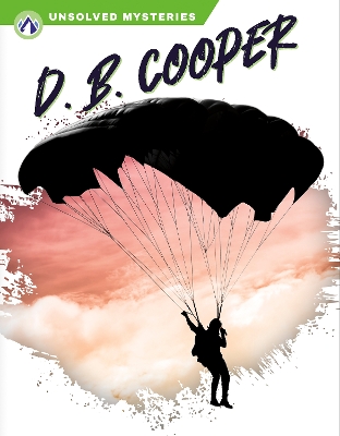Book cover for Unsolved Mysteries: D. B. Cooper