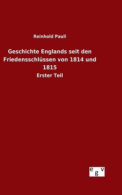 Book cover for Geschichte Englands seit den Friedensschlussen von 1814 und 1815