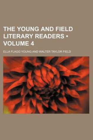 Cover of The Young and Field Literary Readers (Volume 4)