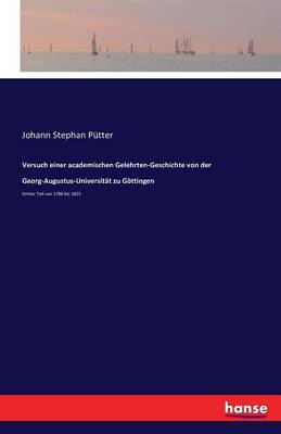 Book cover for Versuch einer academischen Gelehrten-Geschichte von der Georg-Augustus-Universität zu Göttingen