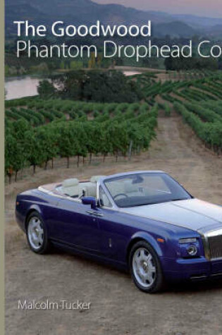 Cover of The Goodwood Phantom Drophead Coupe