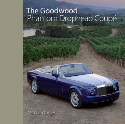 Book cover for The Goodwood Phantom Drophead Coupe