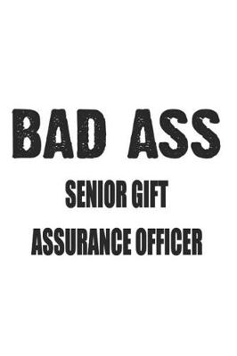 Book cover for Bad Ass Senior Gift Assurance Officer