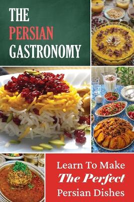 Cover of The Persian Gastronomy