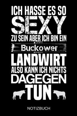 Book cover for Ich hasse es so sexy zu sein aber ich bin ein Buckower Landwirt also kann ich nichts dagegen tun