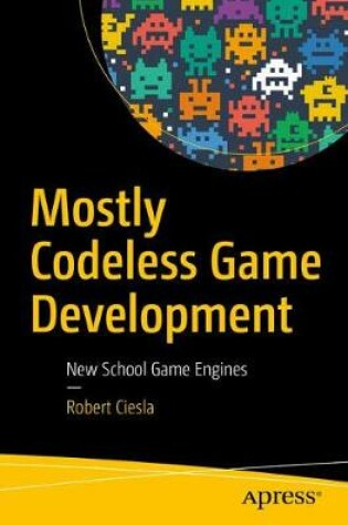 Cover of Mostly Codeless Game Development