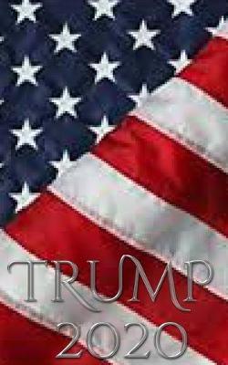 Book cover for Trump 2020 -American Flag writing Journal