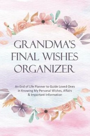 Cover of Grandma's Final Wishes Organizer