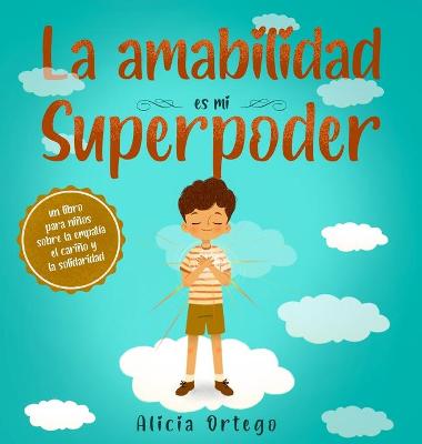 Cover of La amabilidad es mi Superpoder