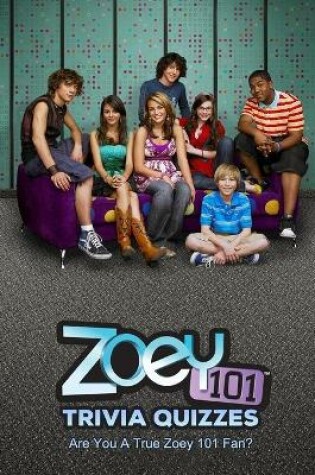 Cover of Zoey 101 Trivia Quizzes