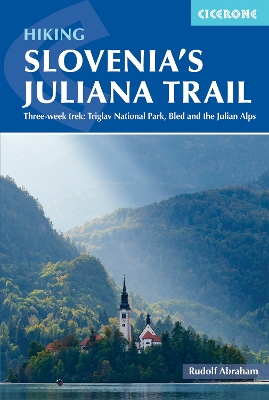 Book cover for Trekking Slovenia's Juliana Trail